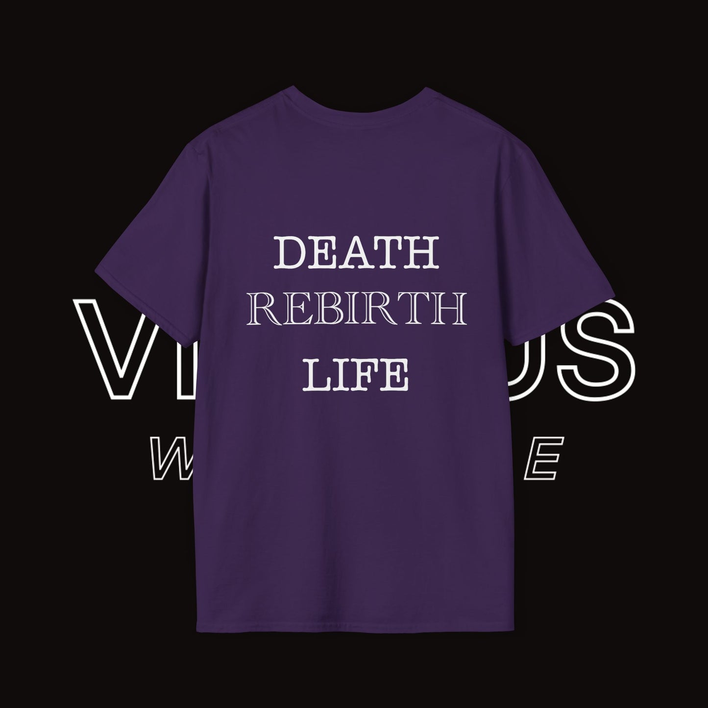 Unisex Soft T-Shirt | Vivimus - Death Rebirth Life
