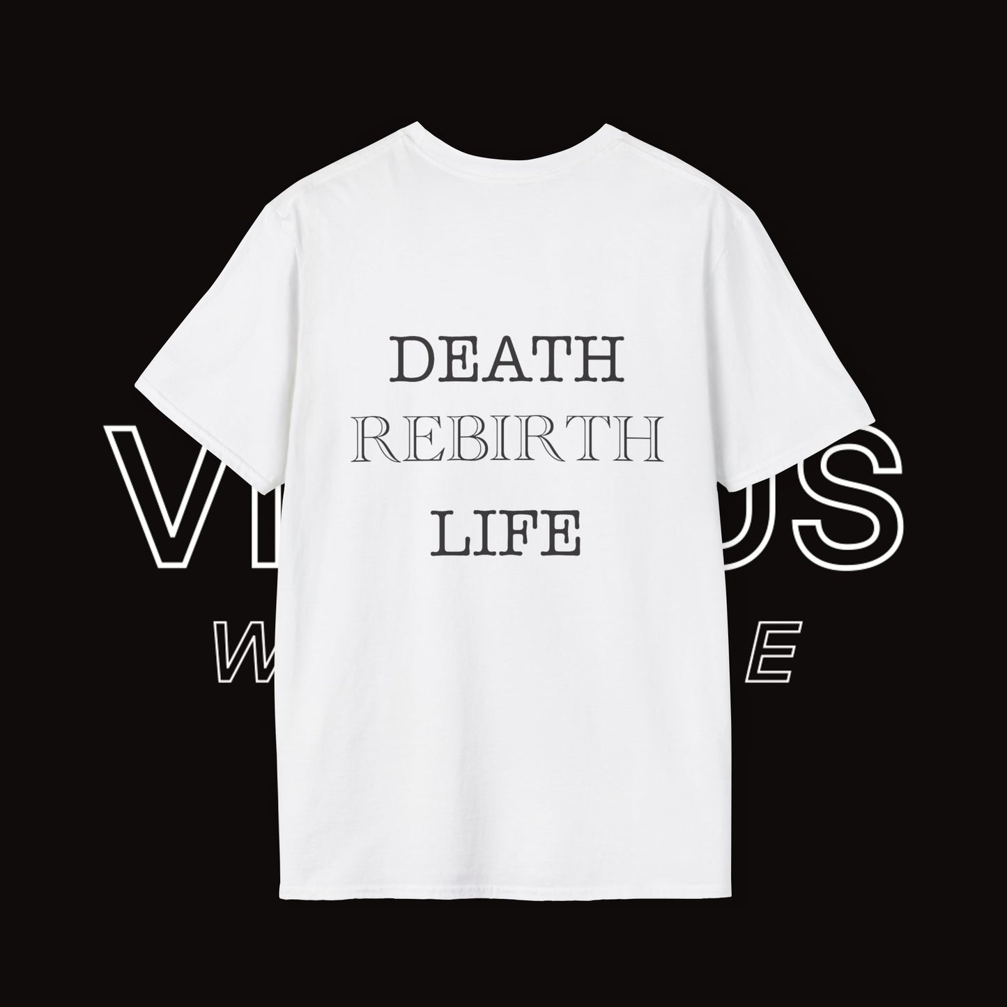 Unisex Soft T-Shirt | Vivimus - Death Rebirth Life