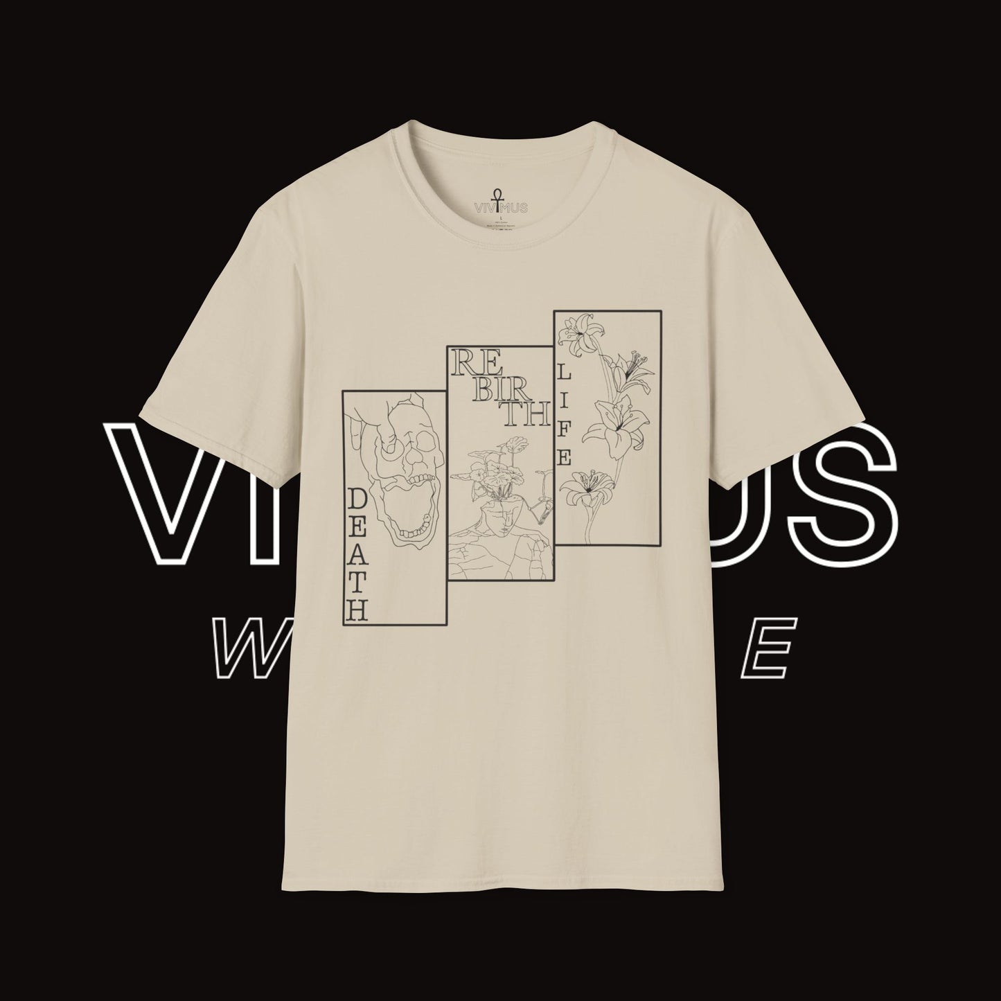 Unisex Soft T-Shirt | Vivimus - Death Rebirth Life