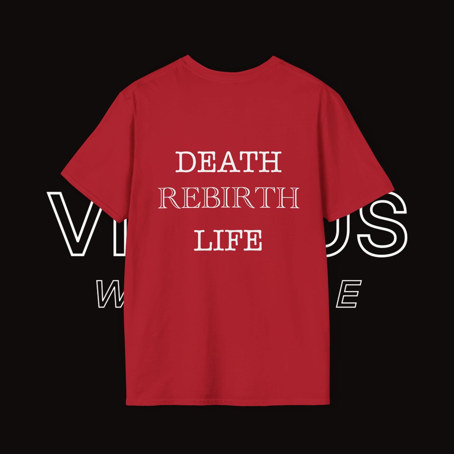 Unisex Soft T-Shirt | Vivimus - Death Rebirth Life