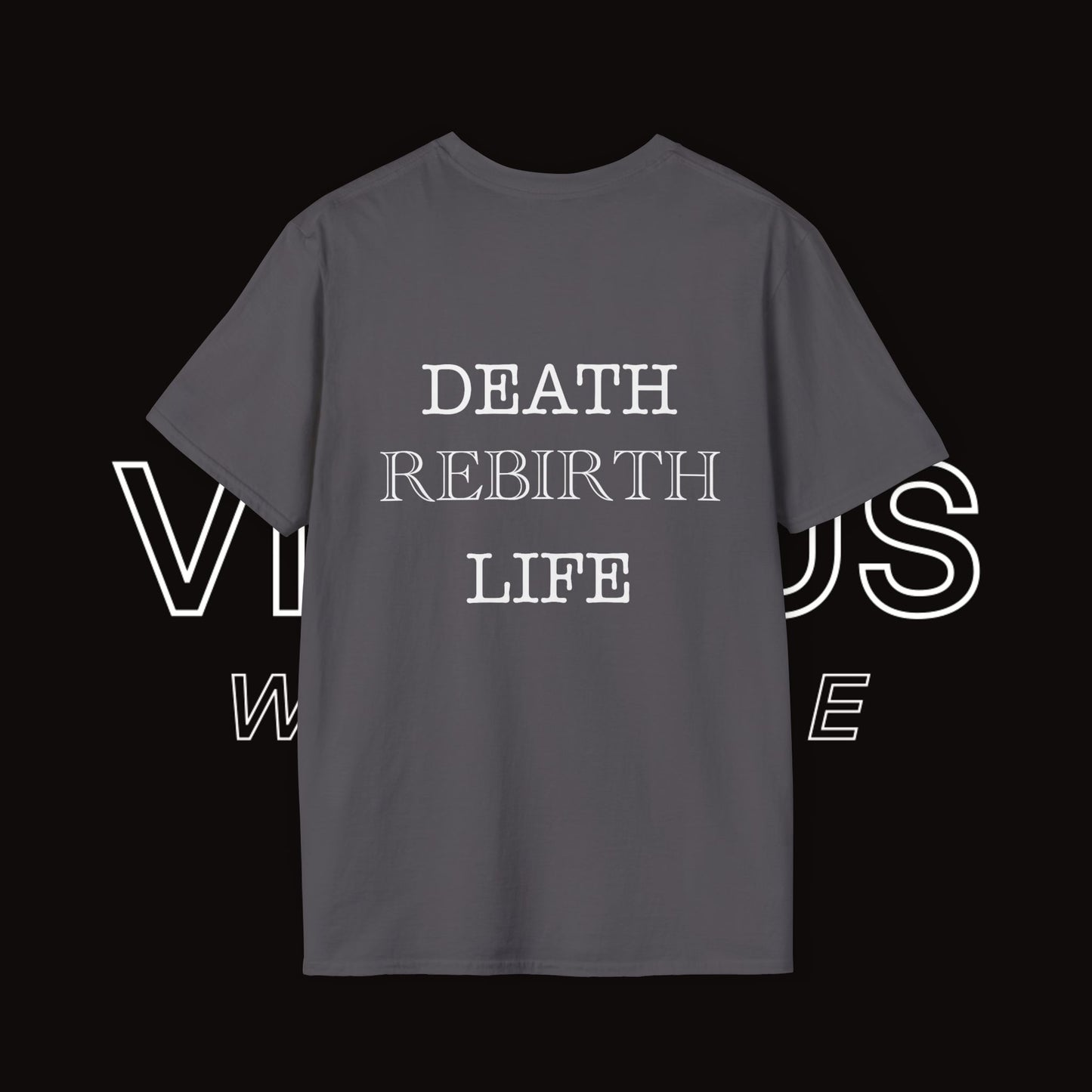 Unisex Soft T-Shirt | Vivimus - Death Rebirth Life