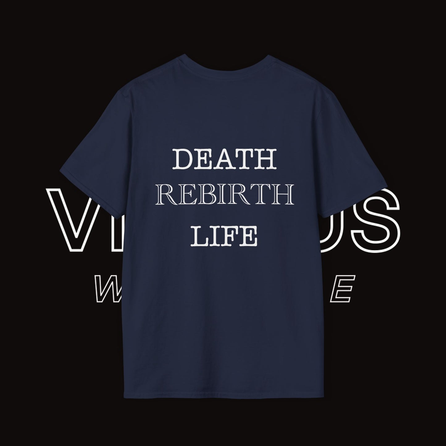 Unisex Soft T-Shirt | Vivimus - Death Rebirth Life