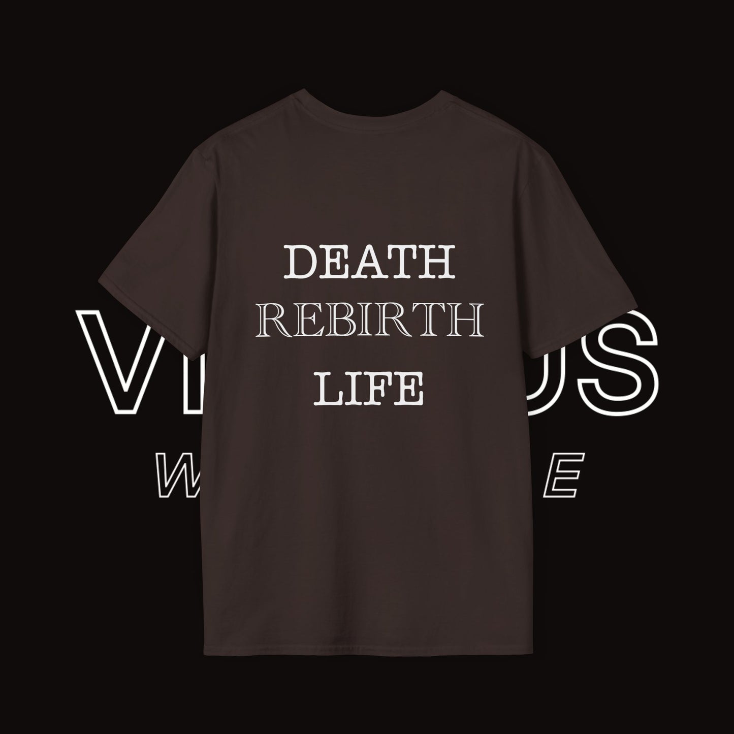 Unisex Soft T-Shirt | Vivimus - Death Rebirth Life