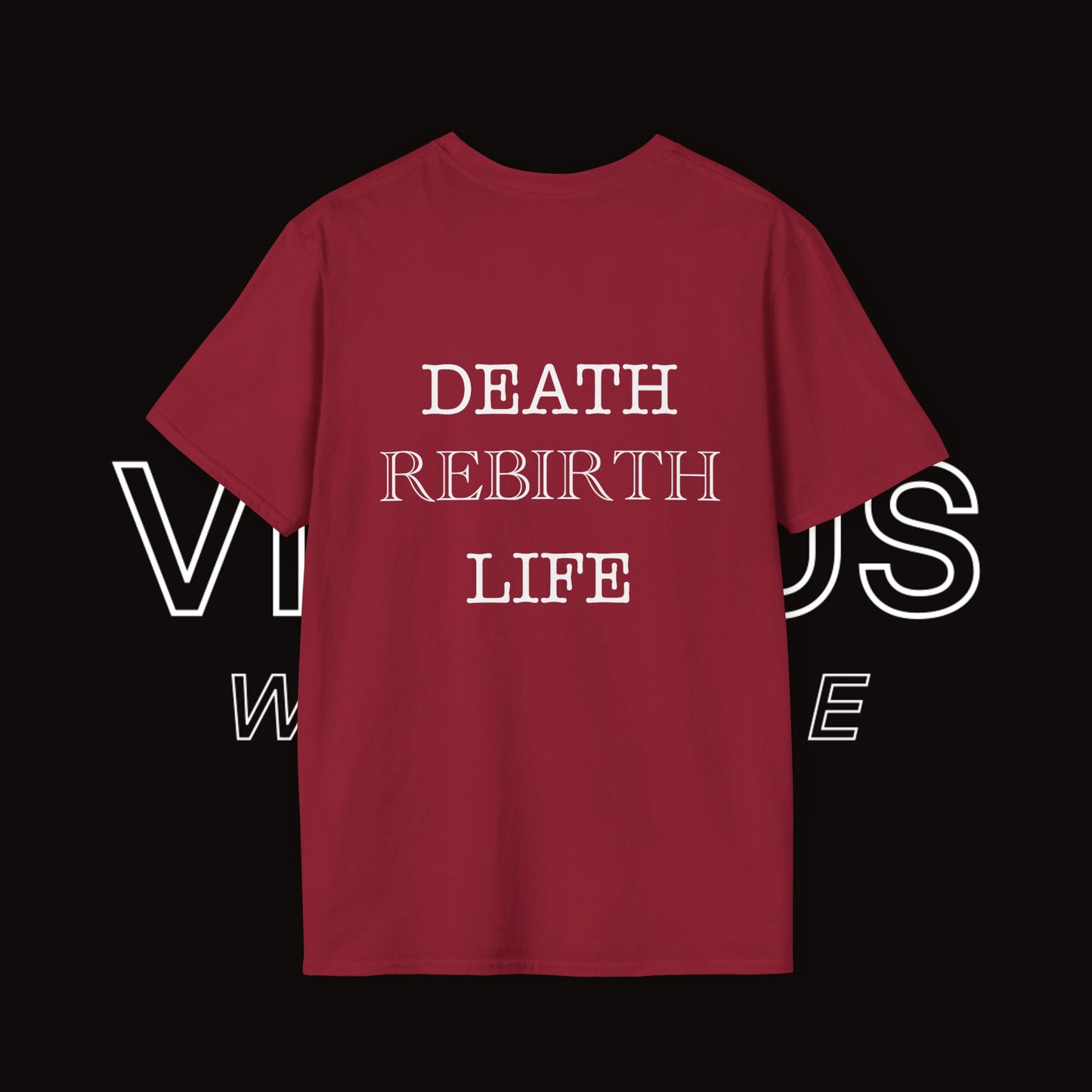Unisex Soft T-Shirt | Vivimus - Death Rebirth Life